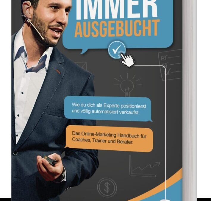 Immer ausgebucht: So gelingt die erfolgreiche Online-Positionierung als Experte