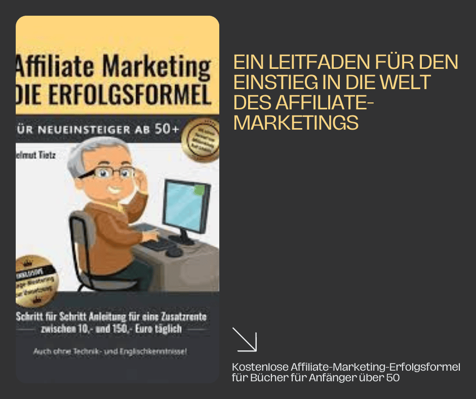 Kostenlose Bücher - Der Autor bietet Ihnen die Geheimnisse und Erfolgsrezepte im Affiliate-Marketing durch sein kostenloses Buch Affiliate-Marketing Die Erfolgsgleichung für Neueinsteiger über 50