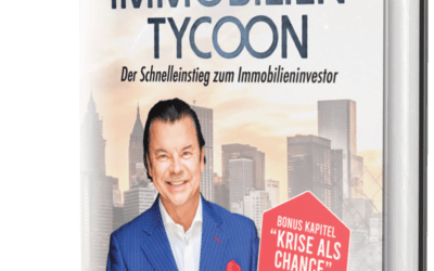 Immobilien Tycoon: So werden Sie zum erfolgreichen Immobilieninvestor