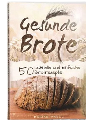 50 GESUNDE BROTE 50 GESUNDE BROTE