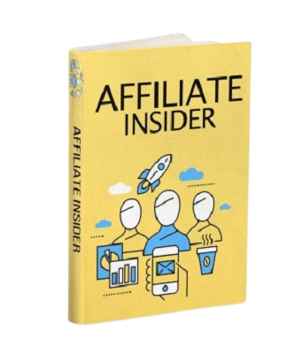 AFFILIATE INSIDER HANDBUCH AFFILIATE INSIDER HANDBUCH