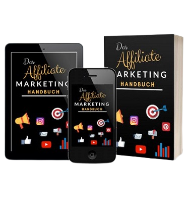 DAS AFFILIATE-MARKETING HANDBUCH DAS AFFILIATE-MARKETING HANDBUCH