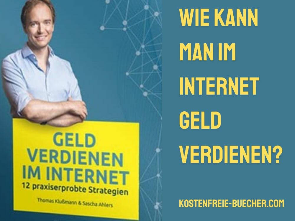 Ein Mann in einem blauen Hemd steht neben einem Schild mit der Aufschrift „Geld verdienen im Internet“. Der nebenstehende Text stellt die Frage: „Wie kann man im Internet Geld verdienen?“